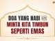 Doa yang Nabi ﷺ Minta Kita Timbun seperti Emas