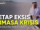 Tetap Eksis di Masa Krisis – Ustadz Ammi Nur Baits, S.T., B.A.
