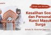 Kajian Adab dan Akhlak: Kesalihan Sosial dan Personal, Kunci Masuk Surga – Ustadz Dr. Abdullah Zaen