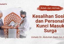 Kajian Adab dan Akhlak: Kesalihan Sosial dan Personal, Kunci Masuk Surga – Ustadz Dr. Abdullah Zaen