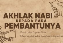 Begini Akhlak Rasulullah ﷺ kepada Para Pembantunya, Penuh Teladan! – Ustadz Johan Saputra Halim M.H.I.
