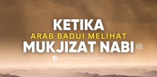 Mukjizat Nabi ﷺ di Hadapan Orang Arab Badui, Begini Kisahnya – Ustadz Muhammad Iqbal, M.Pd.