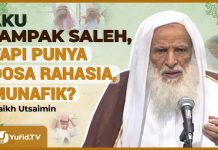 AKU TAMPAK SALEH, TAPI PUNYA DOSA RAHASIA, APAKAH AKU MUNAFIK? -Syaikh Utsaimin #NasehatUlama