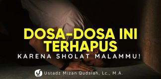 Dosa Bisa Terhapus dengan Sholat Malam? Simak Penjelasannya! – Ustadz Mizan Qudsiyah, M.A.