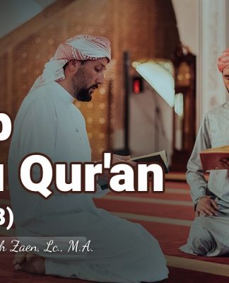 Adab Guru Quran (Bagian 3) – Ustadz Dr. Abdullah Zaen, Lc., M.A.